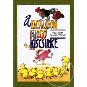 A kacsalábon forgó kiscsirke