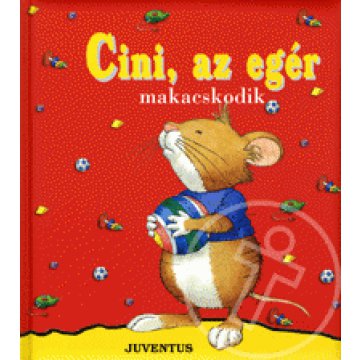 Cini, az egér makacskodik