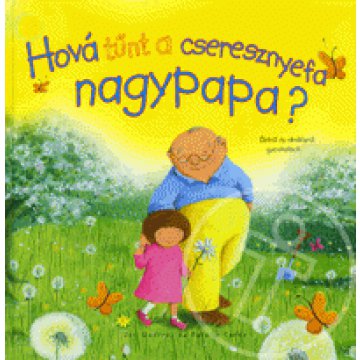 Hová tűnt a cseresznyefa nagypapa?