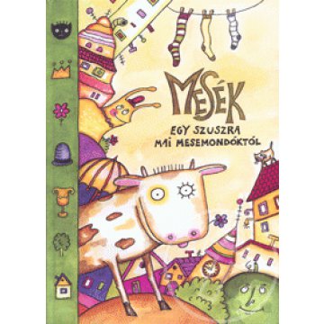 Mesék egy szuszra mesemondóktól