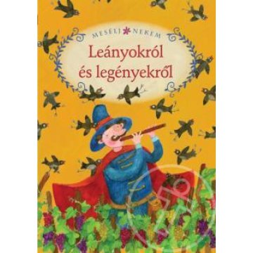 Mesélj nekem leányokról és legényekről