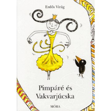 Pimpáré és Vakvarjúcska