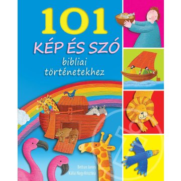 101 kép és szó bibliai történetekhez