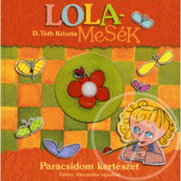 Lolamesék - Paracsidom kertészet + DVD