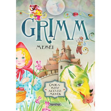 Csodaszép altatómesék - Grimm meséi