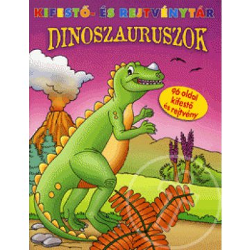 Kifestő- és rejtvénytár: Dinoszauruszok