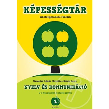 Képességtár tehetséggondozó füzetek 1. - Nyelv és kommunikáció