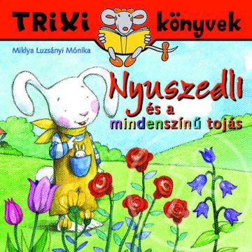 Nyuszedli és a mindenszínű tojás