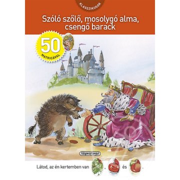 Szóló szőlő, mosolygó alma, csengő barack - Klasszikusok 50 matricával
