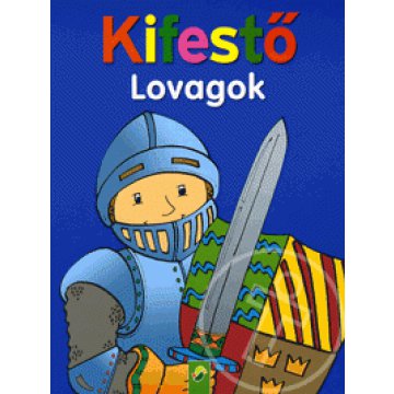 Kifestő: Lovagok