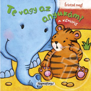 Te vagy az anyukám? - A kistigris