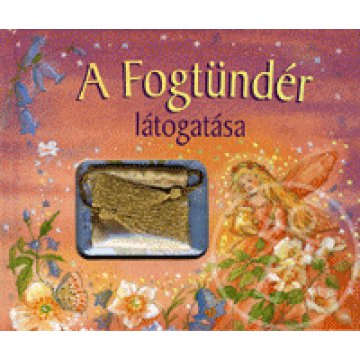A Fogtündér látogatása