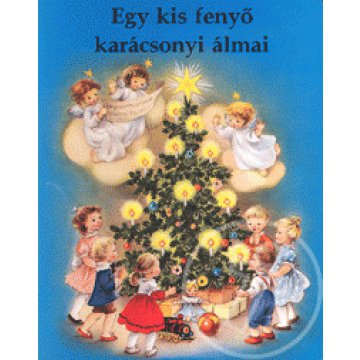 Egy kis fenyő karácsonyi álmai
