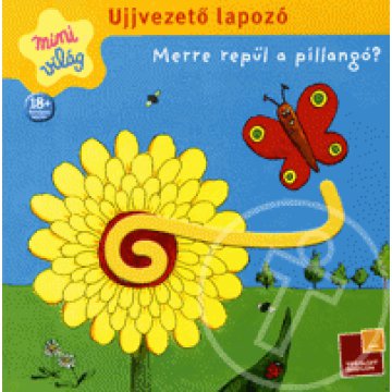 Ujjvezető lapozó: Merre repül a pillangó?