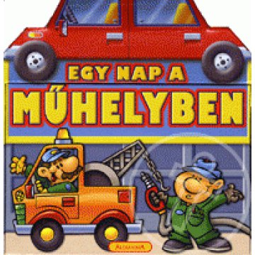 Egy nap a műhelyben