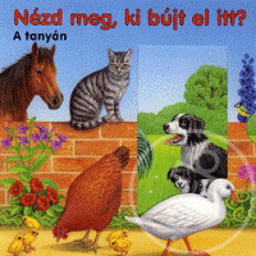 Nézd meg, ki bújt el itt? - A tanyán