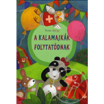 A kalamajkák folytatódnak