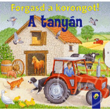 Forgasd a korongot! - A tanyán