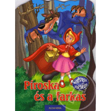 Kedvenc meséim: Piroska és a farkas