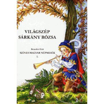 Világszép Sárkány Rózsa