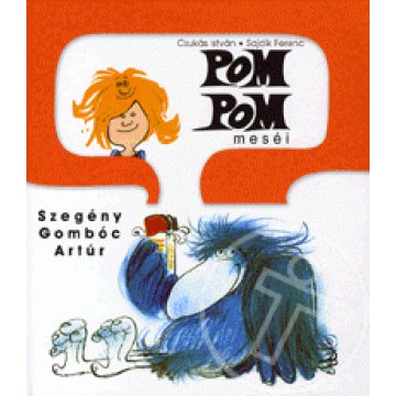 Pom Pom meséi - Szegény Gombóc Artúr