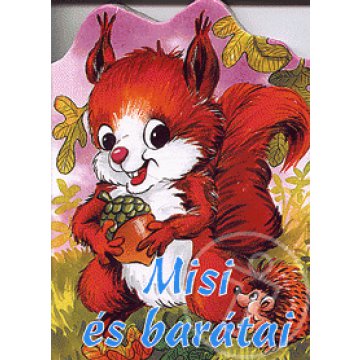 Misi és barátai
