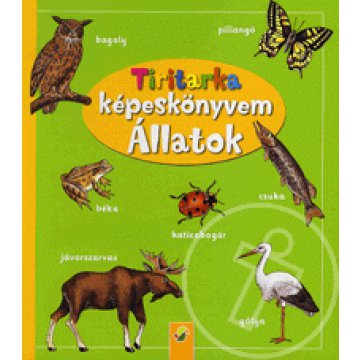 Tiritarka képeskönyvem: Állatok
