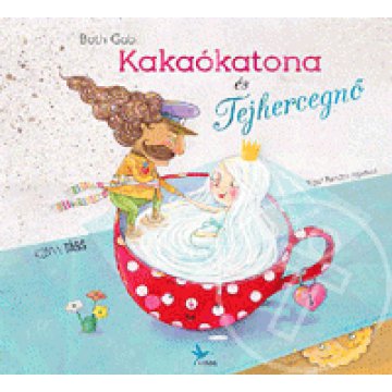 Kakaókatona és Tejhercegnő
