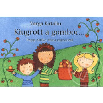 Kiugrott a gombóc...