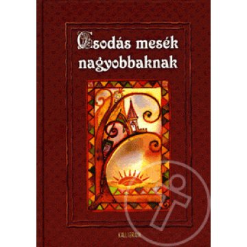 Csodás mesék nagyobbaknak