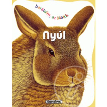 Barátaim, az állatok: Nyúl