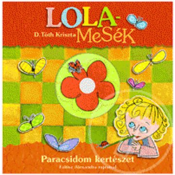 Lolamesék - Paracsidom kertészet - Dedikált példány (DVD melléklettel)