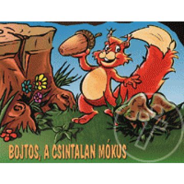 Bojtos, a csintalan mókus