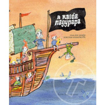 A kalóz nagypapa - Családi mesék