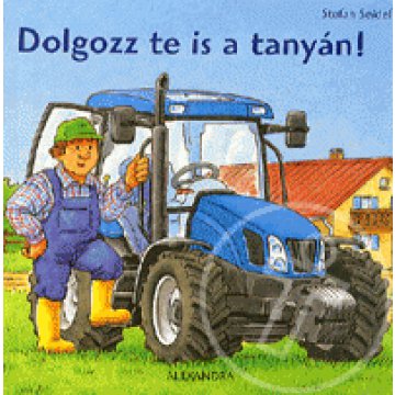 Dolgozz te is a tanyán!