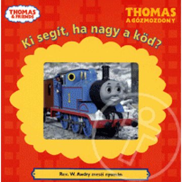 Thomas a gőzmozdony: Ki segít, ha nagy a köd?