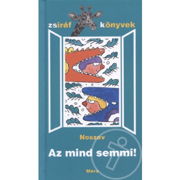 Az mind semmi!