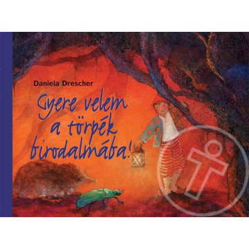 Gyere velem a törpék birodalmába!