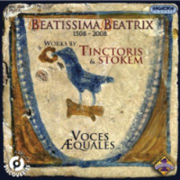 Beatissima Beatrix - Works by Tinctoris and Stokem CD
