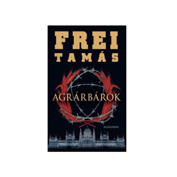 Frei Tamás: Agrárbárók