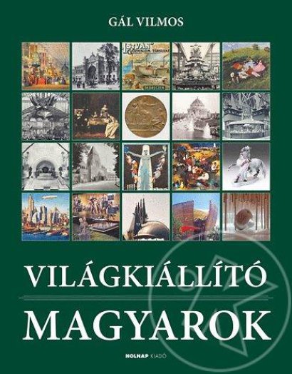 VILÁGKIÁLLÍTÓ MAGYAROK (ÚJ)