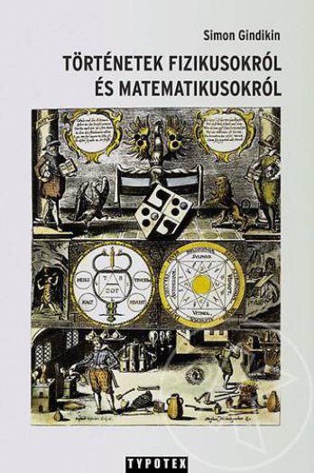 TÖRTÉNETEK FIZIKUSOKRÓL ÉS MATEMATIKUSOKRÓL (ÚJ!)