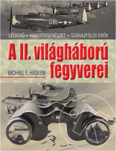 A II. VILÁGHÁBORÚ FEGYVEREI