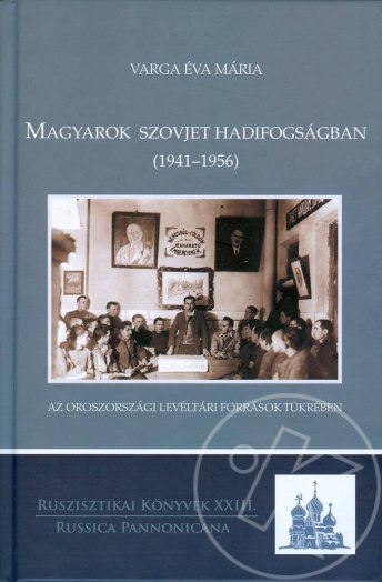 MAGYAROK SZOVJET HADIFOGSÁGBAN (1941-1956)