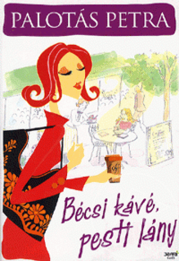 BÉCSI KÁVÉ, PESTI LÁNY