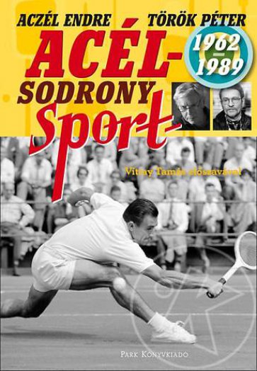 Acélsodrony - Sport 1962-1989