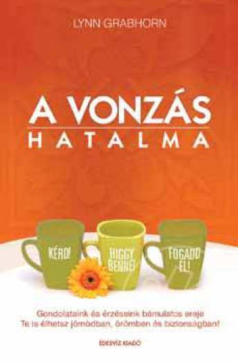A VONZÁS HATALMA