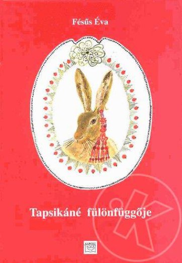 TAPSIKÁNÉ FÜLÖNFÜGGŐJE