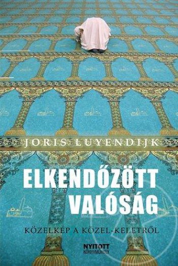 Elkendőzött valóság - Közelkép a Közel-Keletről