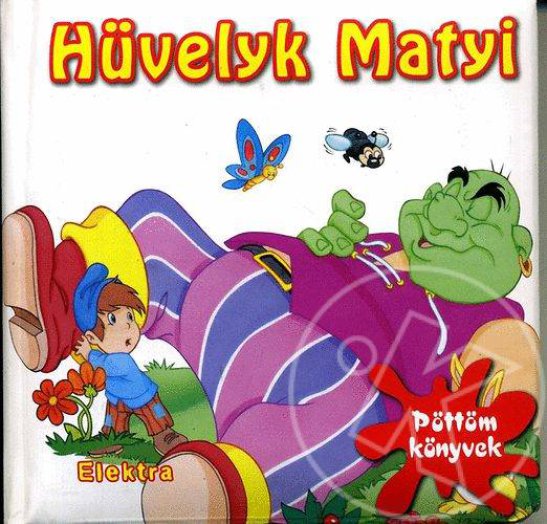 HÜVELYK MATYI - PÖTTÖM KÖNYVEK